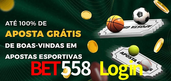 Bet558 Login Ate 100% de Aposta Gratis
